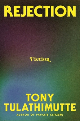 De cover van Rejection, een boek van Tony Tulathimutte